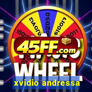 xvidio andressa